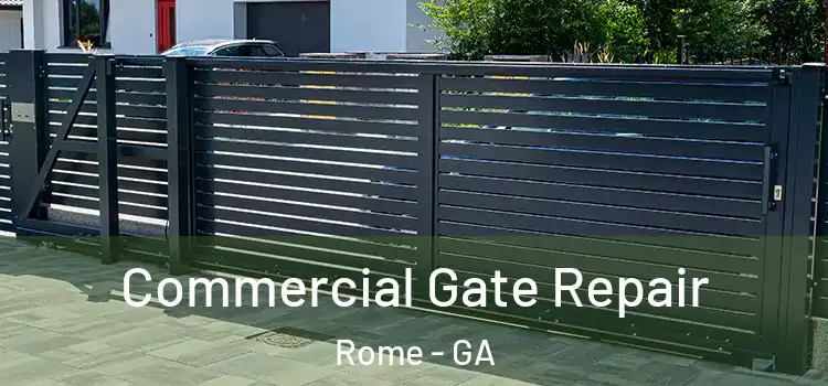  Commercial Gate Repair Rome - GA