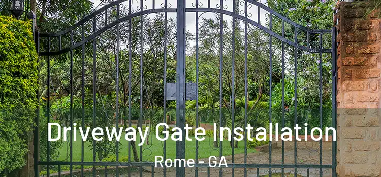Driveway Gate Installation Rome - GA