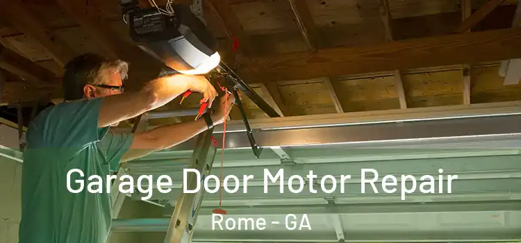  Garage Door Motor Repair Rome - GA