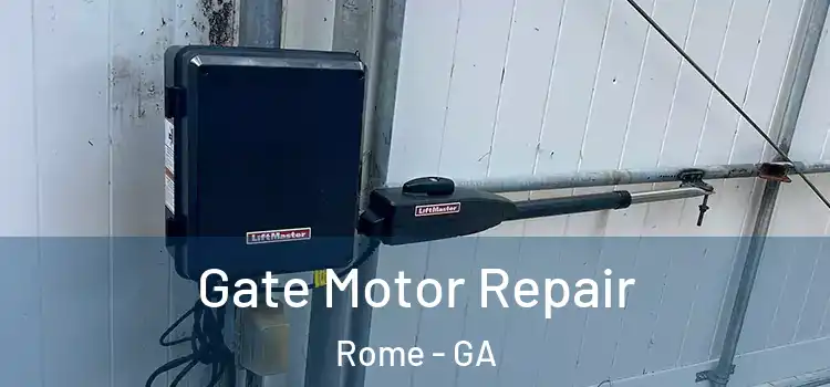  Gate Motor Repair Rome - GA