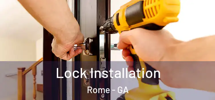 Lock Installation Rome - GA