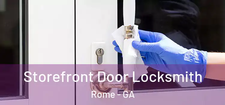 Storefront Door Locksmith Rome - GA
